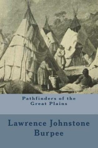 Cover of Pathfinders of the Great Plains