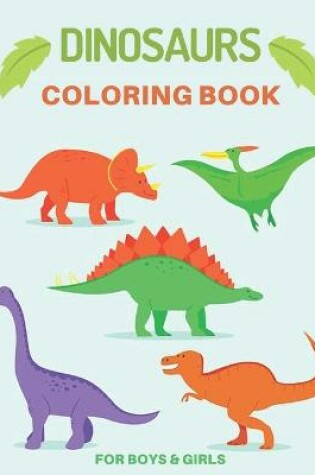 Cover of Dinosaurs Coloring Book for Boys & Girls