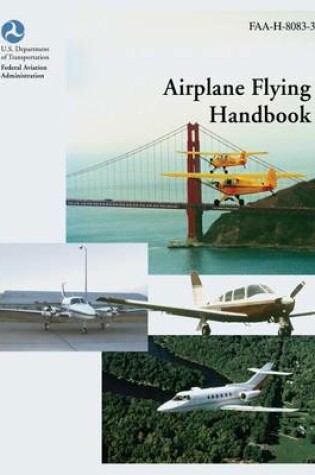 Cover of Airplane Flying Handbook (FAA-H-8083-3A)