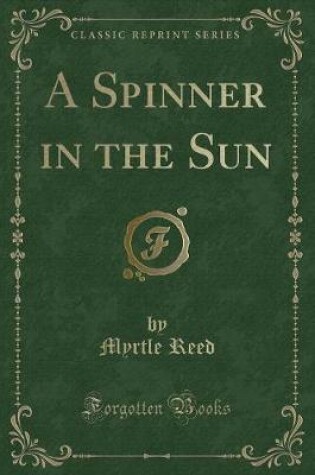 Cover of A Spinner in the Sun (Classic Reprint)