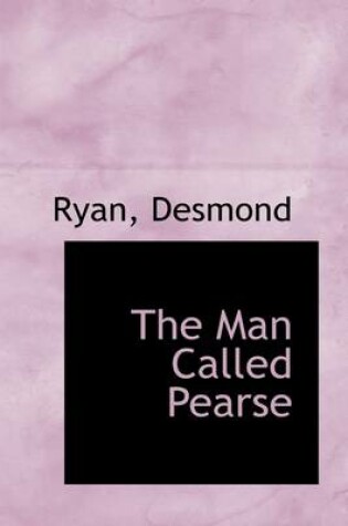 Cover of The Man Called Pearse