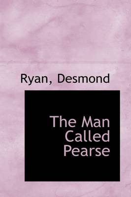 Book cover for The Man Called Pearse