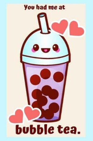 Cover of You Had Me at Bubble Tea