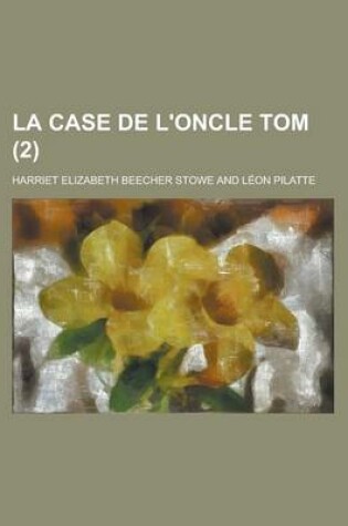 Cover of La Case de L'Oncle Tom (2 )