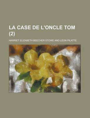 Book cover for La Case de L'Oncle Tom (2 )