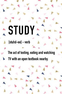 Book cover for Study the Act of Texting Eating and Watching TV with an Open Textbook Nearby