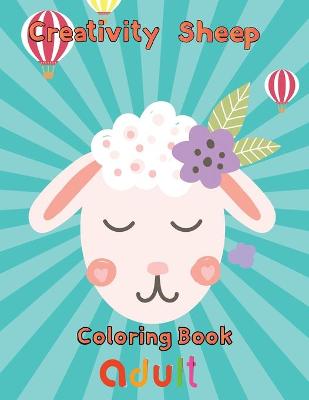 Book cover for Creativity Sheep Coloring Book Adult