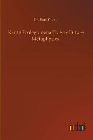 Cover of Kant's Prolegomena To Any Future Metaphysics