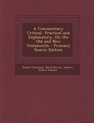 Book cover for A Commentary Critical, Practical and Explanatory, on the Old and New Testaments