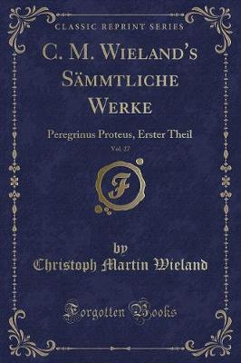 Book cover for C. M. Wieland's Sämmtliche Werke, Vol. 27