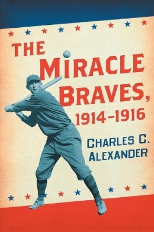 Cover of The Miracle Braves, 1914-1916