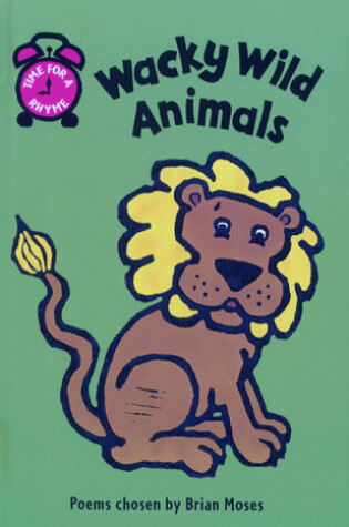 Cover of Time For a Rhyme: Wacky Wild Animals