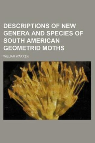 Cover of Descriptions of New Genera and Species of South American Geometrid Moths