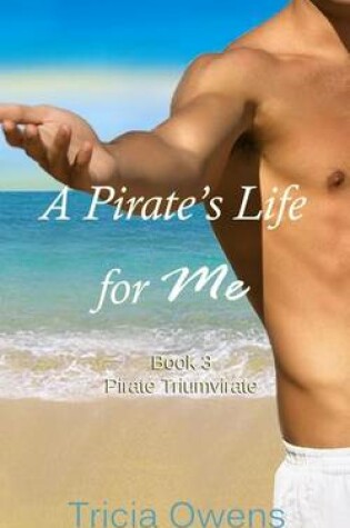 Cover of A Pirate's Life for Me Book Three