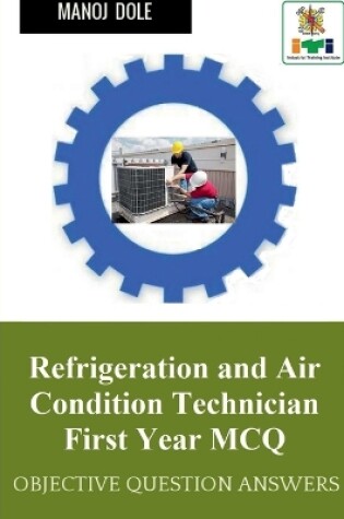 Cover of Refrigeration and Air Condition Technician First Year MCQ