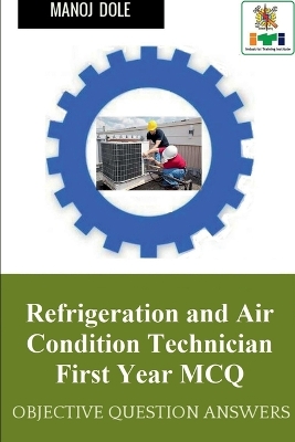 Book cover for Refrigeration and Air Condition Technician First Year MCQ