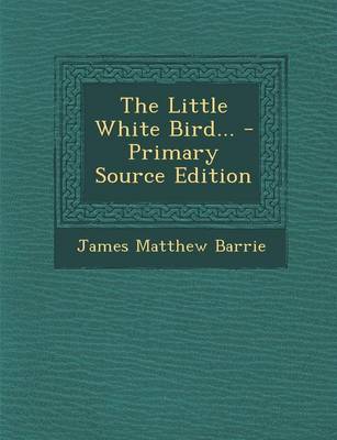Book cover for The Little White Bird...