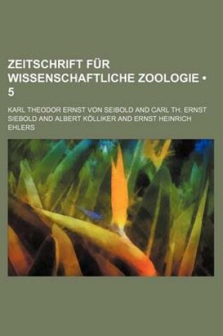 Cover of Zeitschrift Fur Wissenschaftliche Zoologie (5)