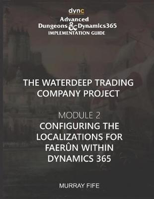 Book cover for Configuring the Localizations for Faerûn within Dynamics 365