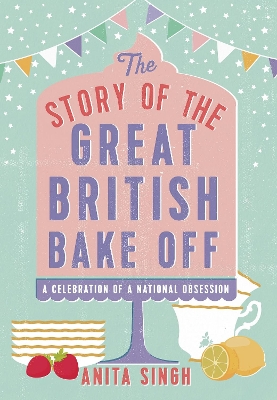 Book cover for The Story of The Great British Bake Off