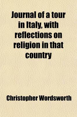 Book cover for Journal of a Tour in Italy, with Reflections on Religion in That Country