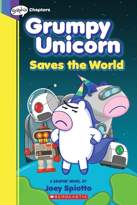 Book cover for Grumpy Unicorn Saves the World: A Graphic Novel