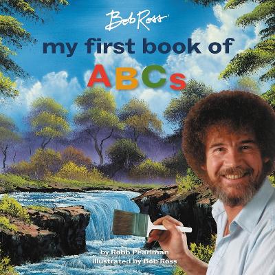 Book cover for Bob Ross: My First Book of ABCs
