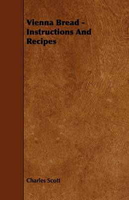 Book cover for Vienna Bread - Instructions And Recipes