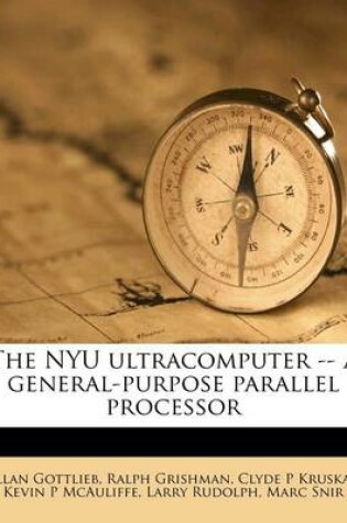 Cover of The Nyu Ultracomputer -- A General-Purpose Parallel Processor