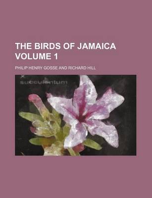 Book cover for The Birds of Jamaica Volume 1