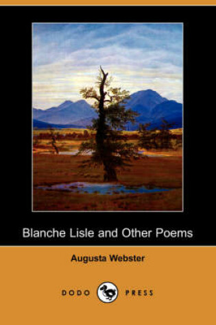 Cover of Blanche Lisle and Other Poems (Dodo Press)