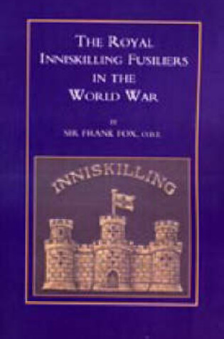Cover of Royal Inniskilling Fusiliers in the World War (1914-1918)