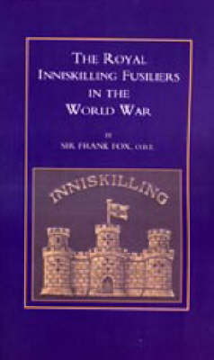 Book cover for Royal Inniskilling Fusiliers in the World War (1914-1918)