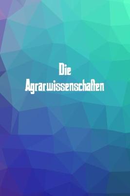 Book cover for Die Agrarwissenschaften