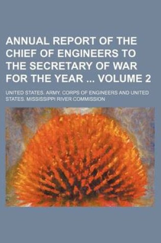 Cover of Annual Report of the Chief of Engineers to the Secretary of War for the Year Volume 2