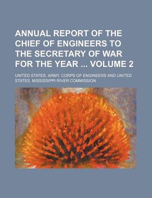 Book cover for Annual Report of the Chief of Engineers to the Secretary of War for the Year Volume 2