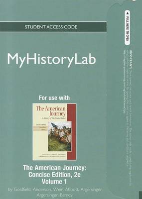 Book cover for NEW MyLab History Student Access Code Card for The American Journey Concise Volume 1 (standalone)