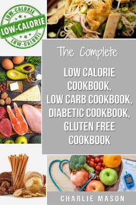 Book cover for Low Calorie Cookbook, Low Carb Cookbook, Diabetic Cookbook, Gluten Free Cookbook