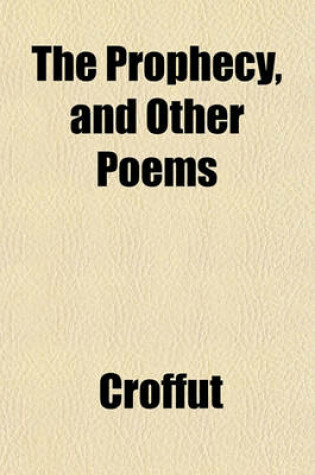 Cover of The Prophecy, and Other Poems