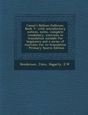 Book cover for Caesar's Bellum Gallicum. Book V. with Introductory Notices, Notes, Complete Vocabulary, Exercises in Translation Suitable for Beginners and a Series of Exercises for Re-Translation