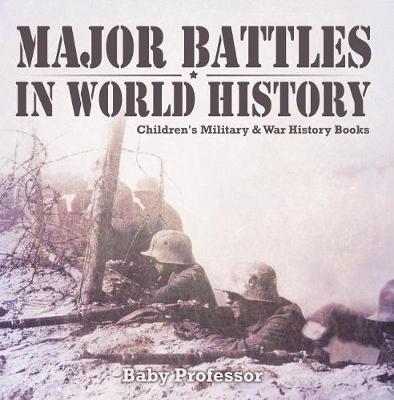 Book cover for Major Battles in World History Children's Military & War History Books