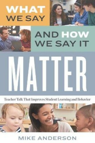 Cover of What We Say and How We Say It Matter