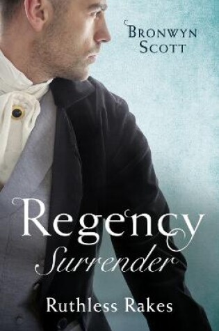 Cover of Regency Surrender: Ruthless Rakes