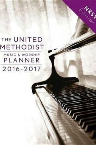 Cover of The United Methodist Music & Worship Planner 2016-2017 NRSV Edition