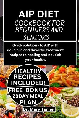 Book cover for AIP Diet Cookbook for Beginners and Seniors