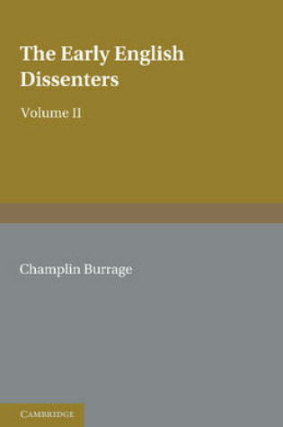 Cover of The Early English Dissenters (1550-1641): Volume 2, Illustrative Documents