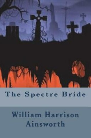 Cover of The Spectre Bride