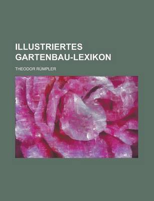 Book cover for Illustriertes Gartenbau-Lexikon