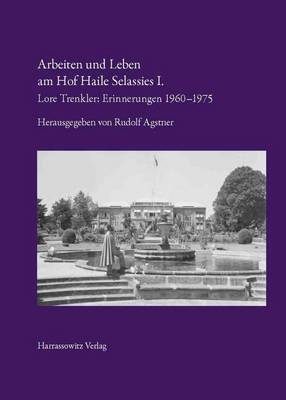 Cover of Arbeiten Und Leben Am Hof Haile Selassies I.