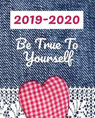 Book cover for 2019-2020 Be True to Yourself